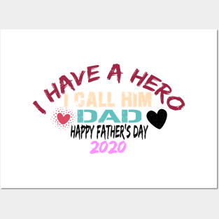 I Have A Hero I Call Him Dad, happy father's day 2020 Posters and Art